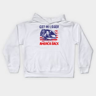 Trump Get In Loser We're Taking America Back Kids Hoodie